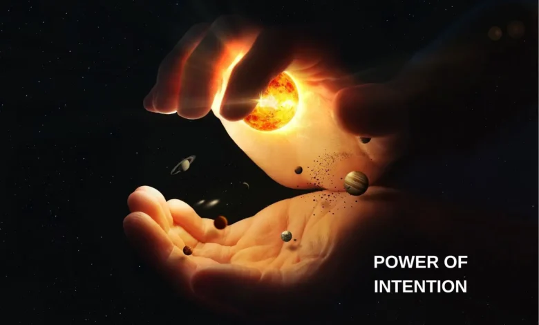 The Secret and Power of Intention